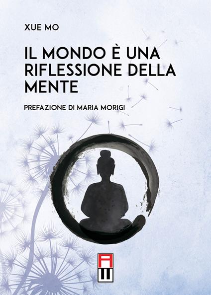 Il mondo è una riflessione della mente - Xue Mo - copertina