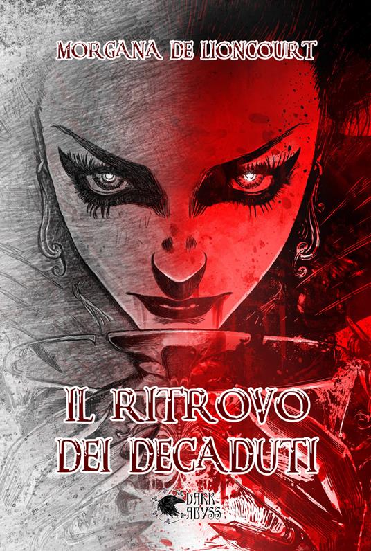 Il ritrovo dei decaduti - Morgana De Lioncourt - copertina