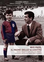 Mio papà, il padre dello scudetto