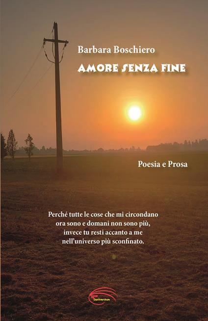 Amore senza fine. Nuova ediz. - Barbara Boschiero - copertina