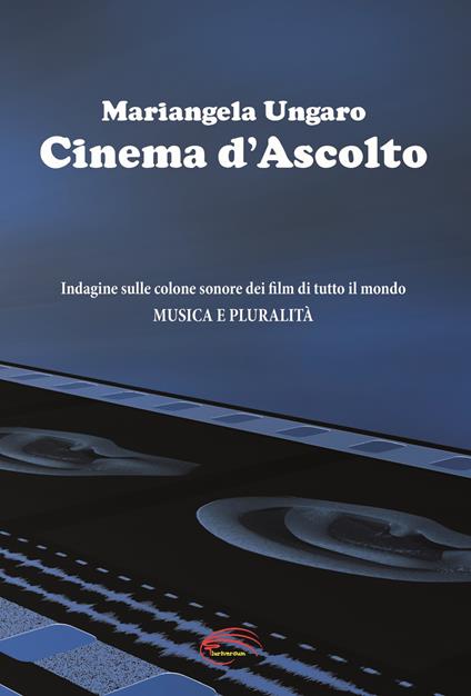 Cinema d'ascolto - Mariangela Ungaro - copertina