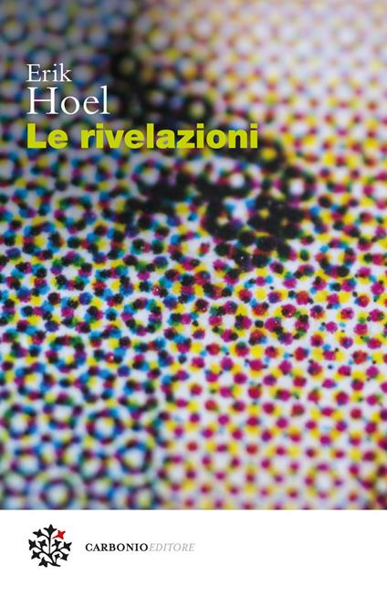 Le rivelazioni - Erik Hoel,Olimpia Ellero - ebook