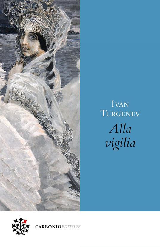 Alla vigilia - Ivan Turgenev,Mario Caramitti - ebook