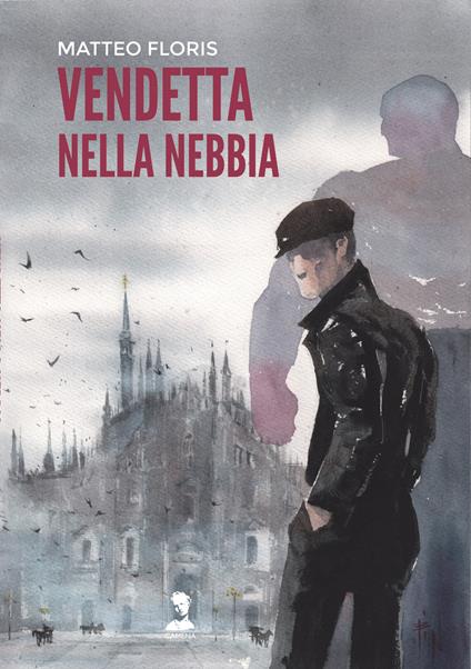 Vendetta nella nebbia - Matteo Floris - copertina