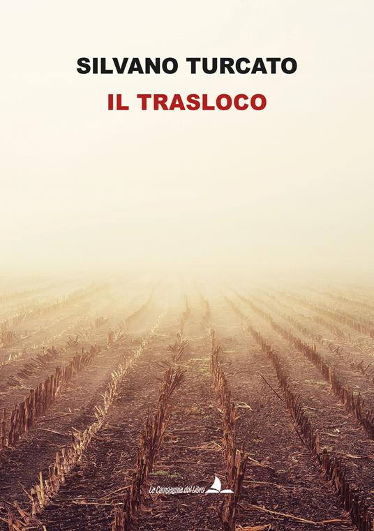 Il trasloco. Nuova ediz. - Silvano Turcato - copertina