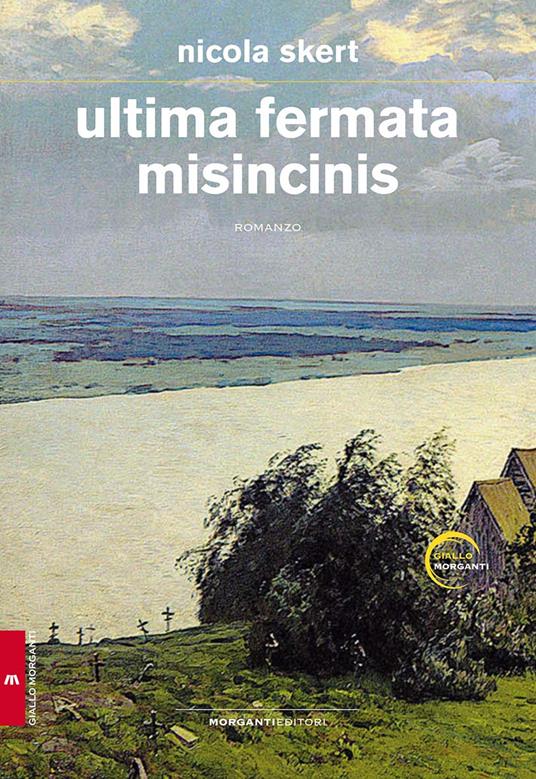 Ultima fermata Misincinis - Nicola Skert - copertina
