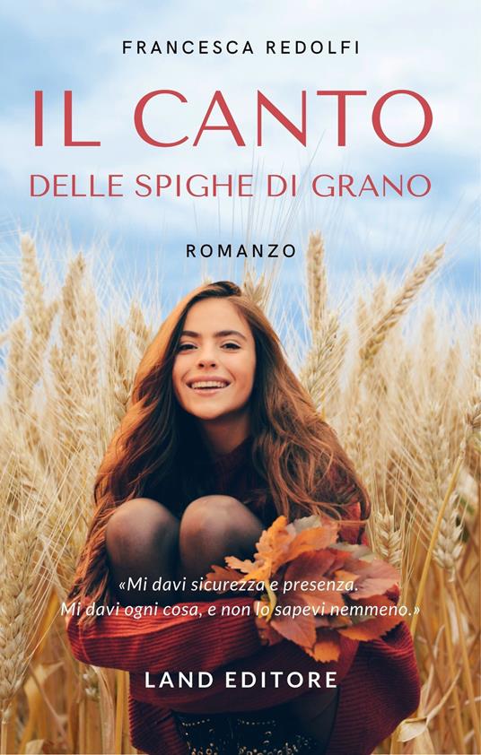 Il canto delle spighe di grano - Francesca Redolfi - copertina