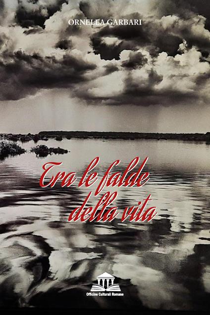 Tra le falde della vita - Ornella Garbari - copertina