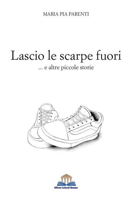 Lascio le scarpe fuori - Maria Pia Parenti - copertina