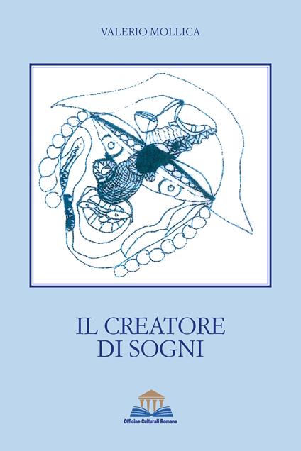 Il creatore dei sogni - Valerio Mollica - copertina