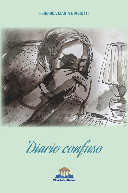Diario confuso - Federica Maria Biasiotti - copertina