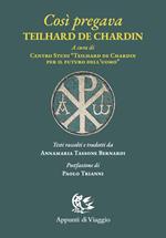 Così pregava Teilhard de Chardin