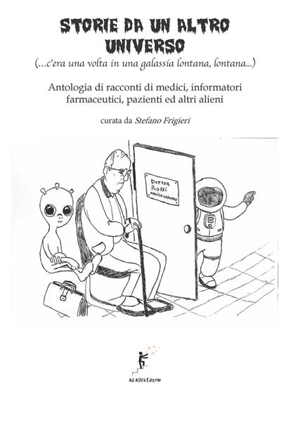 Storie da un altro universo. (...c'era una volta in una galassia lontana lontana...) - copertina