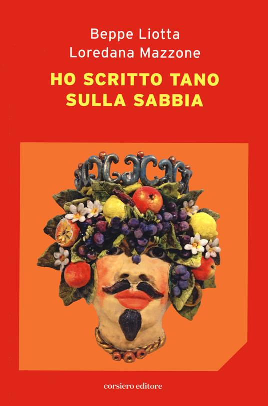 Ho scritto tano sulla sabbia - Beppe Liotta,Loredana Mazzone - copertina