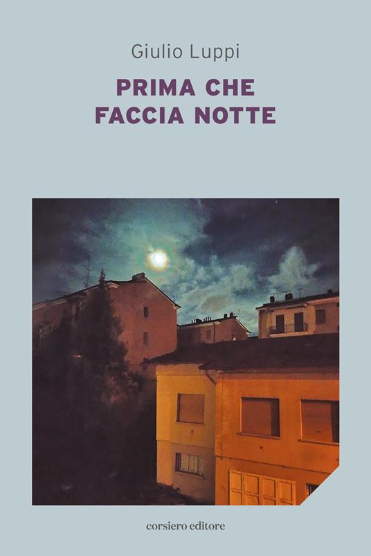 Prima che faccia notte - Giulio Luppi - copertina