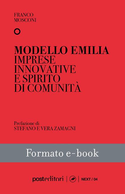 Modello Emilia. Imprese innovative e spirito di comunità - Franco Mosconi - ebook