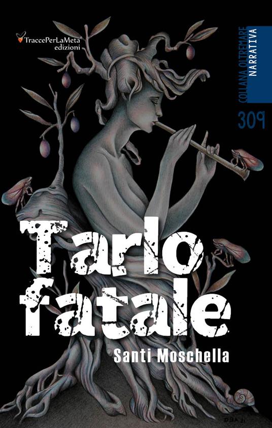 Tarlo fatale - Santi Moschella - copertina