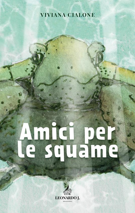 Amici per le squame - Viviana Cialone - copertina