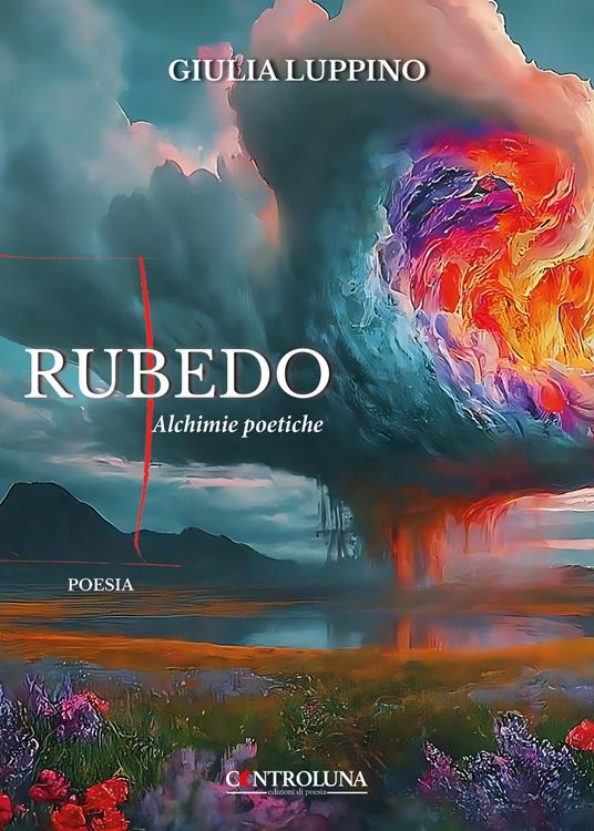 Rubedo. Alchimie poetiche - Giulia Luppino - copertina