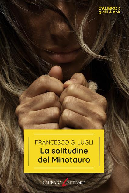 La solitudine del minotauro - Francesco G. Lugli - copertina