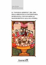 Il «vangelo armeno» (ms.3290) della biblioteca universitaria di bologna: uno sguardo al manoscritto e alla sua storia