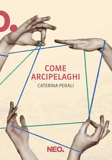 Come arcipelaghi - Caterina Perali - copertina