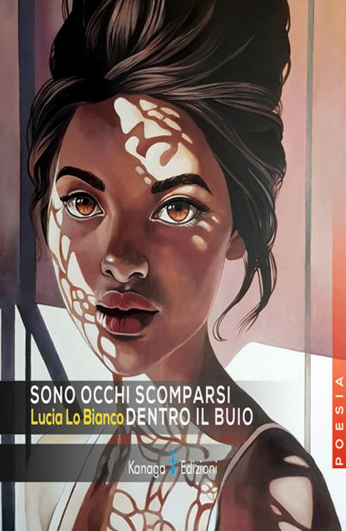 Sono occhi scomparsi dentro il buio - Lucia Lo Bianco - copertina