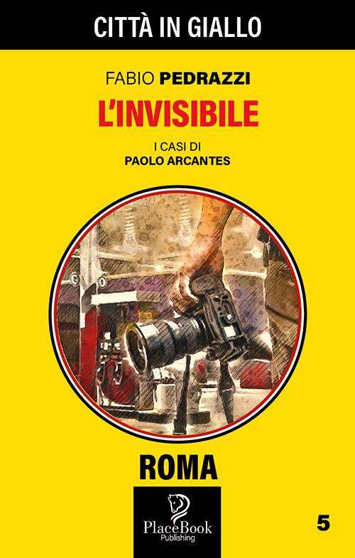 L' invisibile. I casi di Paolo Arcantes. Vol. 5 - Fabio Pedrazzi - copertina