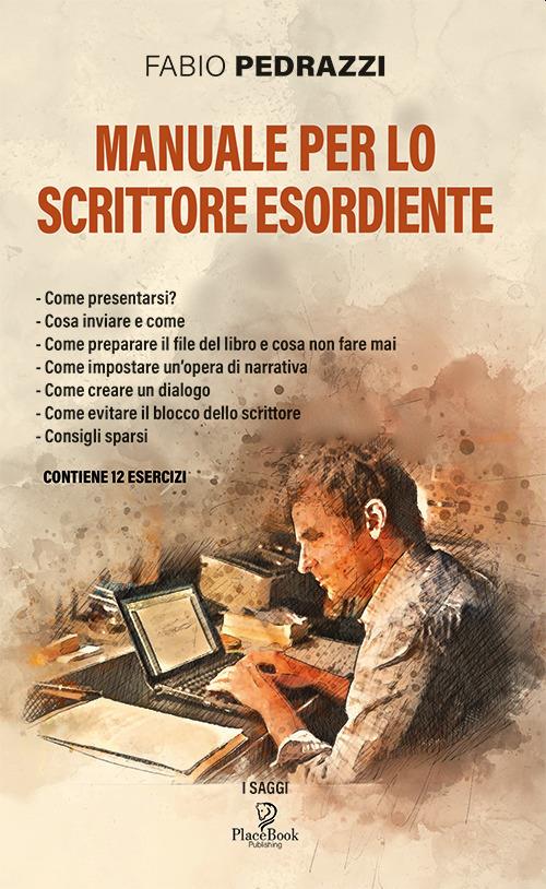 Manuale per lo scrittore esordiente - Fabio Pedrazzi - copertina