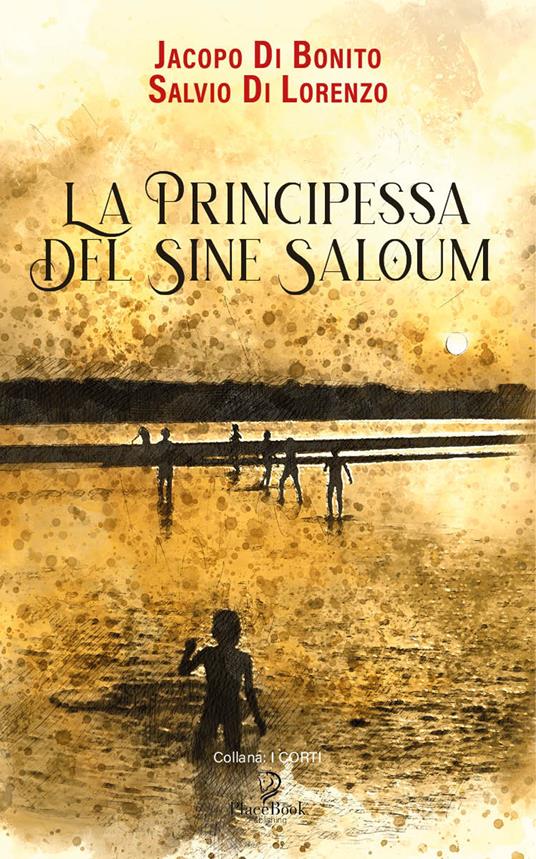 La principessa del Sine Saloum - Jacopo Di Bonito,Salvio Di Lorenzo - copertina