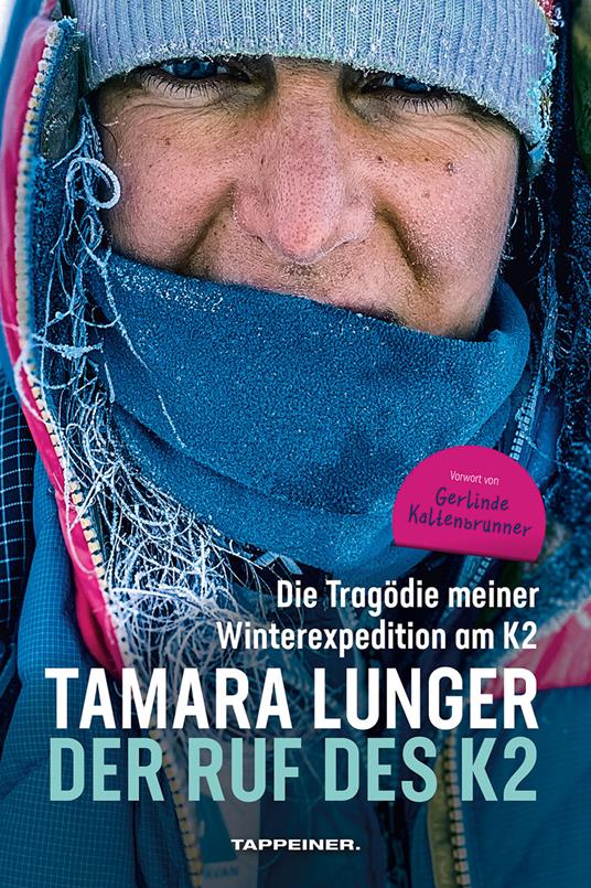 Der Ruf des K2. Meine tragische Expedition bei der Winterbesteigung des K2 - Tamara Lunger - copertina