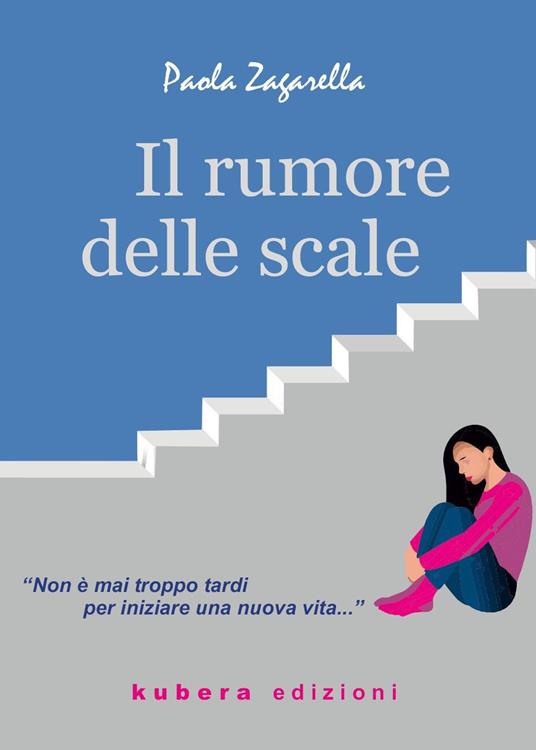 Il rumore delle scale - Paola Zagarella - copertina