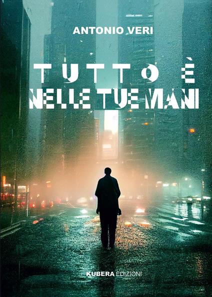 Tutto è nelle tue mani - Antonio Veri - copertina