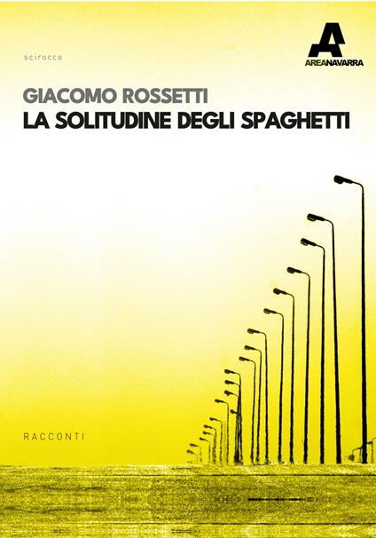 La solitudine degli spaghetti - Giacomo Rossetti - copertina