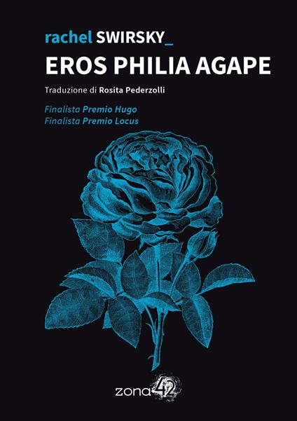Eros Philia Agape - Rachel Swirsky - copertina
