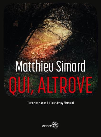 Qui, altrove - Matthieu Simard,Anna D'Elia,Jessy Simonini - ebook