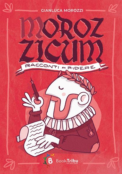 Morozzicum. Racconti da ridere - Gianluca Morozzi - copertina