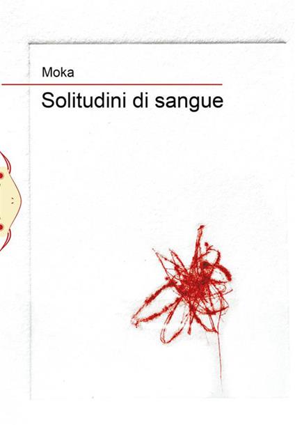 Solitudini di sangue - Moka Monica Zanon - copertina