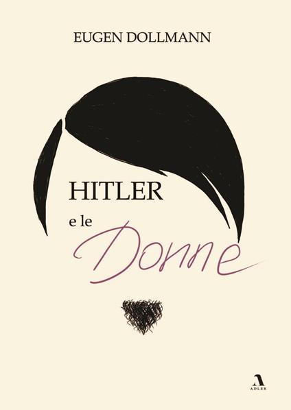 Hitler e le donne - Eugen Dollmann - copertina