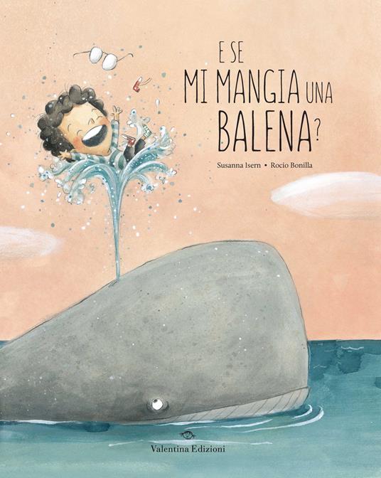 E se mi mangia una balena? Ediz. a colori - Susanna Isern - copertina