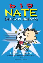 Big Nate. Beccati questa!