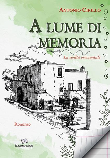 A lume di memoria. La civiltà orizzontale - Antonio Cirillo - copertina