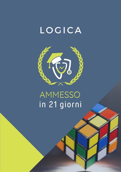 Ammesso in 21 giorni. Logica - Giovanni Broccio,Massimo De Donno - copertina