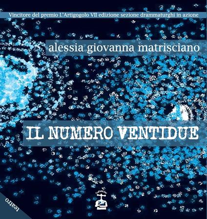 Il numero ventidue - Alessia Giovanna Matrisciano - copertina