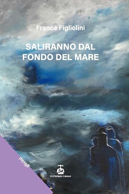 Saliranno dal fondo del mare - Franca Figliolini - copertina