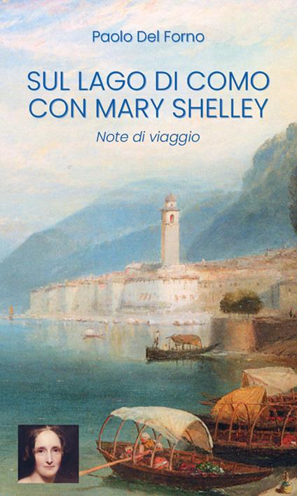 Sul Lago di Como con Mary Shelley. Note di viaggio - Paolo Del Forno - copertina