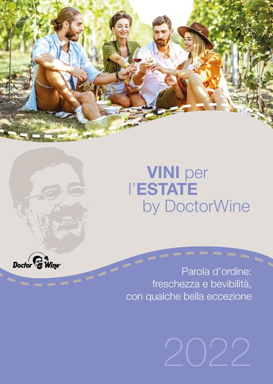 Vini per l'estate. Parola d'ordine: freschezza e bevibilità, con qualche bella eccezione - DoctorWine - copertina