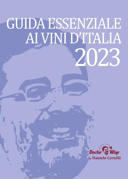 Guida Essenziale ai vini d'Italia 2023. Nuova ediz. - Daniele Cernilli - copertina