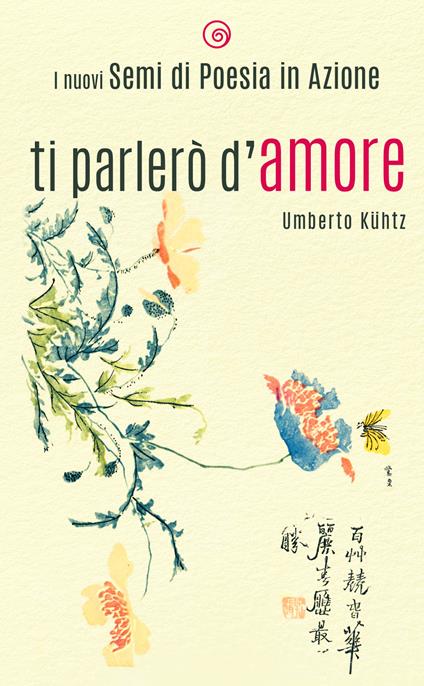 Ti parlerò d'amore - Umberto Kühtz - copertina