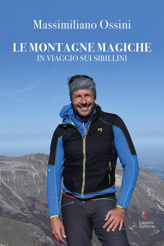 Le montagne magiche. In viaggio sui Sibillini - Massimiliano Ossini - copertina